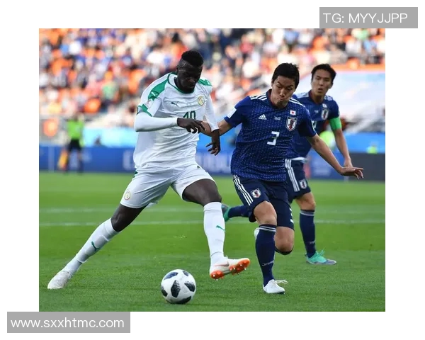 日本与塞内加尔足球对决主客场分析与战术探讨