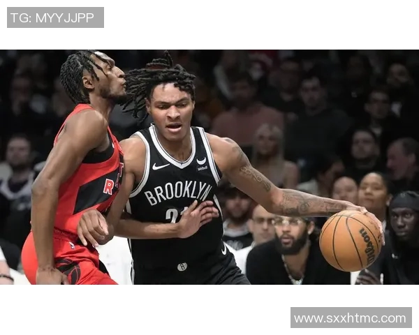 篮网与猛龙激战正酣文字直播全程回顾精彩瞬间与关键时刻分析