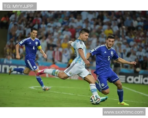 阿根廷对阵波黑新浪赛事分析及精彩瞬间回顾